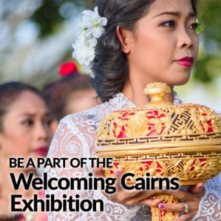 Welcoming Cairns Exhibition